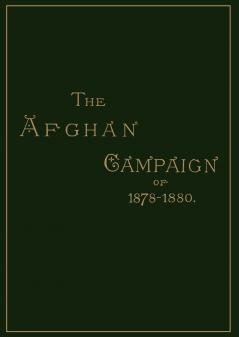 AFGHAN CAMPAIGNS OF 1878 1880BIOGRAPHICAL DIVISION