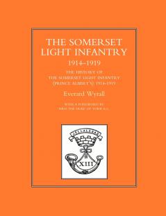 HISTORY OF THE SOMERSET LIGHT INFANTRY (PRINCE ALBERT OS) 1914-1919