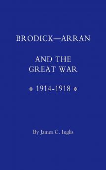 Brodick - Arran and the Great War 1914-1918