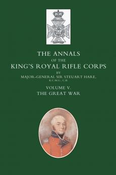 ANNALS OF THE KING'S ROYAL RIFLE CORPS