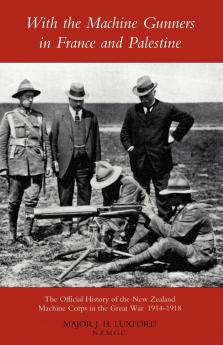 With the Machine Gunners in France and Palestine