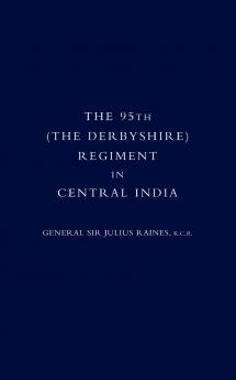 95th (the Derbyshire) Regiment in Central India (1857-58) 2004