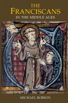 The Franciscans in the Middle Ages