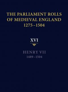 The Parliament Rolls of Medieval England 1275-1504
