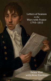 Letters of Seamen in the Wars with France 1793-1815