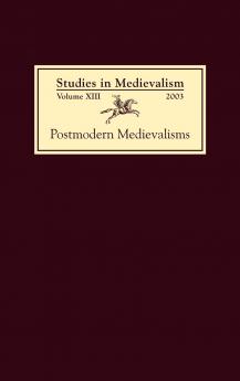 Studies in Medievalism XIII