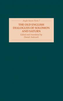 The Old English Dialogues of Solomon and Saturn