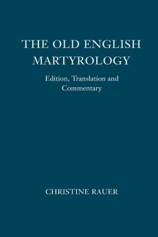 The <I>Old English Martyrology</I>