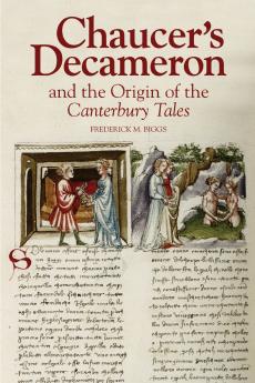 Chaucer's Decameron and the Origin of the Canterbury Tales