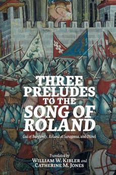 Three Preludes to the <i> Song of Roland</i>