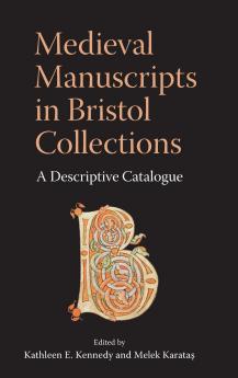 Medieval Manuscripts in Bristol Collections