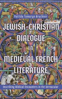 Jewish-Christian Dialogue in Medieval French Literature