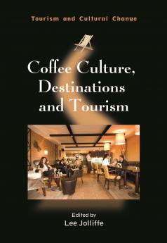 Coffee Culture Destinations and Tourism