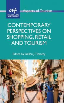 Contemporary Perspectives on Shopping Retail and Tourism