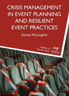 Crisis Management in Event Planning and Resilient Event Practices