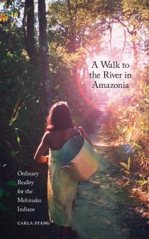 A Walk to the River in Amazonia