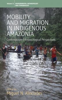 Mobility and Migration in Indigenous Amazonia