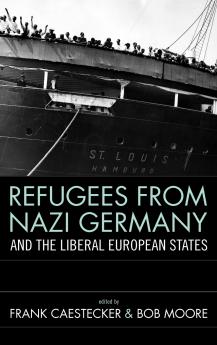 Refugees From Nazi Germany and the Liberal European States