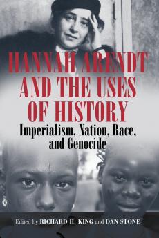 Hannah Arendt and the Uses of History