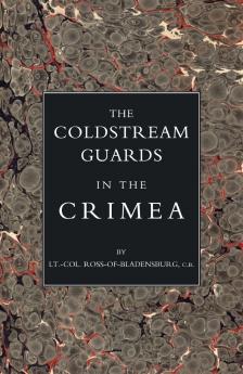COLDSTREAM GUARDS IN THE CRIMEA