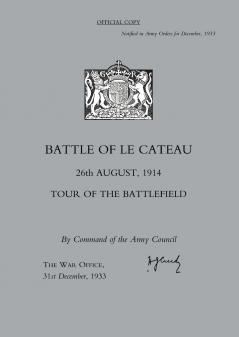 BATTLE OF LE CATEAU 26TH AUGUST 1914 TOUR OF THE BATTLEFIELD