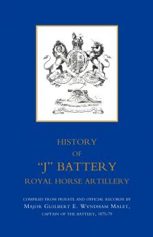 History of Ojo Battery Royal Horse Artillery (Formerly a Troop Madras Horse Artillery)