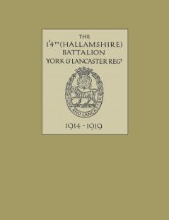 1/4th (HALLAMSHIRE) BATTALION YORK and LANCASTER REGIMENT1914 - 1919