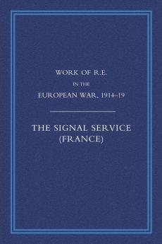Work of the Royal Engineers in the European War 1914-1918