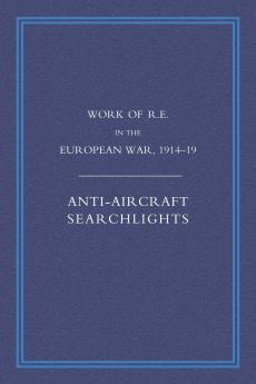 WORK OF THE ROYAL ENGINEERS IN THE EUROPEAN WAR 1914-1918
