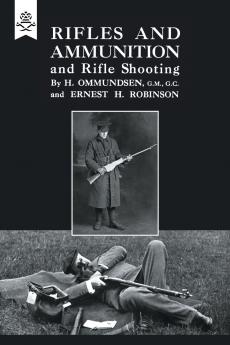 RIFLES AND AMMUNITION AND RIFLE SHOOTING 1915