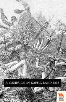 VOYAGE OF OBSERVATION AMONG THE COLONIES OF WESTERN AFRICA AND A CAMPAIGN IN KAFFIR-LAND IN 1835
