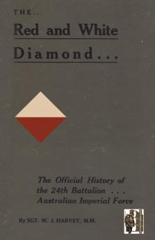 RED AND WHITE DIAMONDAuthorised History of the Twenty-fourth Battalion AIF