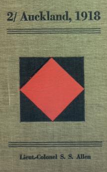 2/ AUCKLAND 1918Being a partial Record of the War Service in France of the 2/ Auckland Regiment during the Great War