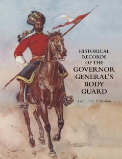 HISTORICAL RECORD OF THE GOVERNOR-GENERAL'S BODY GUARD