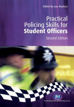 Practical Policing Skills for Student Officers (Second Edition)