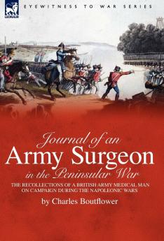 Journal of an Army Surgeon in the Peninsular War
