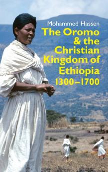 Oromo and the Christian Kingdom of Ethiopia