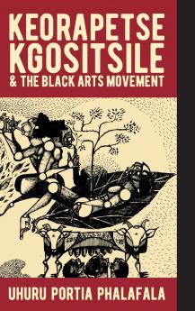 Keorapetse Kgositsile & the Black Arts Movement
