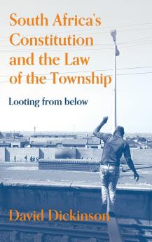South Africa's Constitution and the Law of the Township