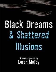 Black Dreams and Shattered Illusions