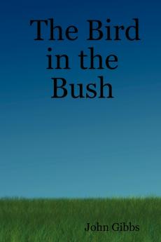 The Bird in the Bush