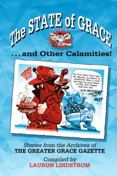 The State of Grace . . . and Other Calamities