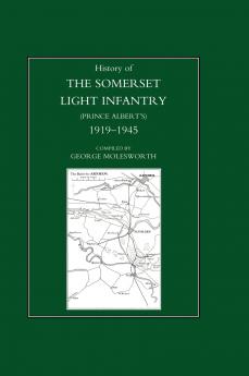 HISTORY OF THE SOMERSET LIGHT INFANTRY (PRINCE ALBERT'S)