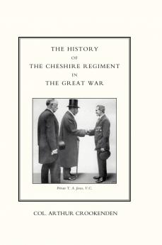 HISTORY OF THE CHESHIRE REGIMENT IN THE GREAT WAR