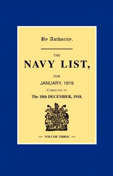 NAVY LIST JANUARY 1919   (Corrected to 18th December 1918 ) Volume 3