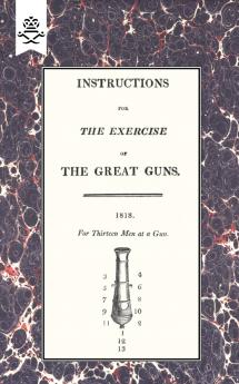 INSTRUCTIONS FOR THE EXERCISE OF THE GREAT GUNS 1818