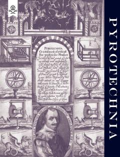 PYROTECHNIA OR A DISCOURSE OF ARTIFICIAL FIRE-WORKS 1635