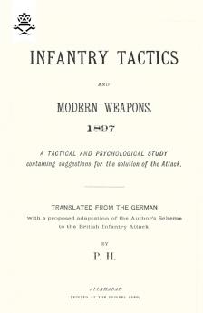 INFANTRY TACTICS AND MODERN WEAPONS 1897