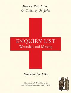 BRITISH RED CROSS AND ORDER OF ST JOHN ENQUIRY LIST FOR WOUNDED AND MISSING