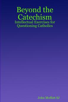 Beyond the Catechism